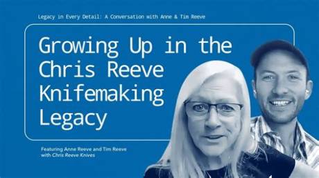 Remembering Chris Reeves: a Legacy of Knifemaking